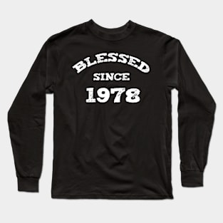 Blessed Since 1978 Cool Blessed Christian Birthday Long Sleeve T-Shirt